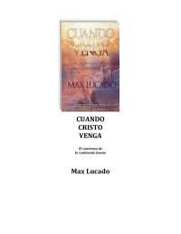 Max Lucado — Cuando Cristo venga