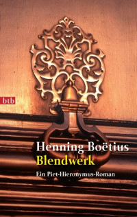 Boëtius, Henning — Piet Hieronymus 02 - Blendwerk