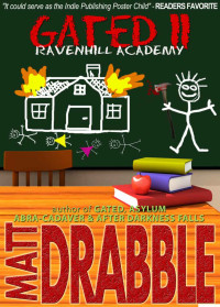 Drabble, Matt — [Gated 02] • Gated II · Ravenhill Academy