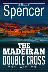 Sally Spencer — The Madeiran Double Cross