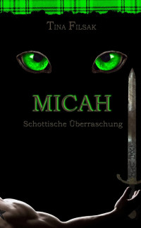 Tina Filsak — MICAH: Schottische Überraschung (German Edition)