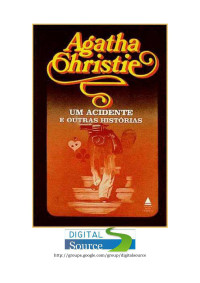 Flavio — Um Acidente e Outras Histórias - Agatha Christie-www.LivrosGratis.net