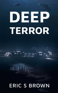 Eric S. Brown — Deep Terror