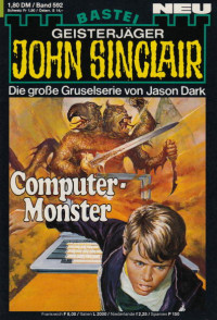 Dark, Jason — [John Sinclair 0592] • Computer-Monster