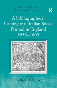 Soko Tomita — A Bibliographical Catalogue of Italian Books Printed in England 1558–1603