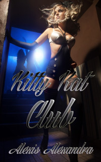 Alexis Alexandra — Kitty Kat Club
