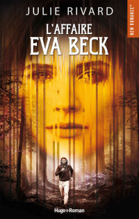 Julie Rivard [Rivard, Julie] — L'affaire Eva Beck (French Edition)