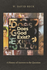 W. David Beck; — Does God Exist?