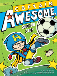 Stan Kirby — Captain Awesome, Soccer Star