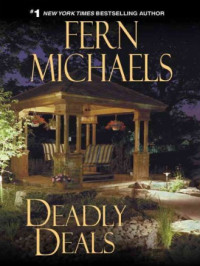 Fern Michaels — Deadly Deals