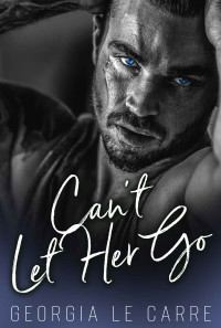 Le Carre, Georgia — Can’t Let Her Go