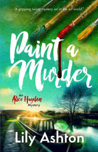 Lily Ashton  — Paint a Murder