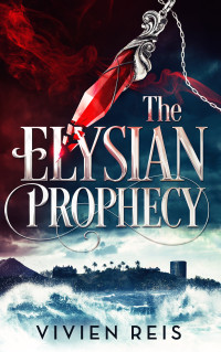 Vivien Reis — The Elysian Prophecy