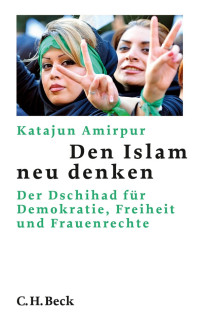 Katajun Amirpur; — Den Islam neu denken