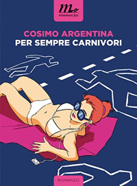Argentina Cosimo — Per sempre carnivori
