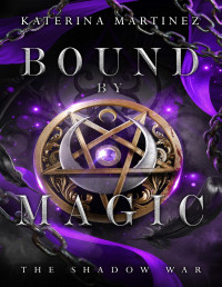 Katerina Martinez — Bound by Magic: A Paranormal Mafia Romance