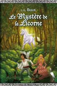 Braun [Braun, L.A.] — Le Mystère de la Licorne