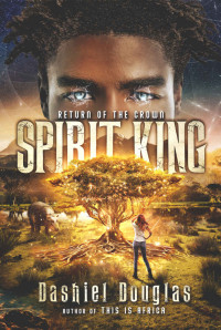 Dashiel Douglas — Spirit King: Return of the Crown