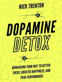 Nick Trenton — Dopamine Detox