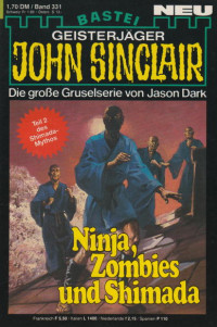 Dark, Jason — [John Sinclair 0331] • Ninja, Zombies und Shimada (2 of 2)