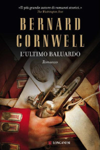 Bernard Cornwell — L'ultimo baluardo