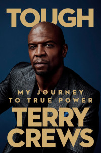 Terry Crews — Tough: My Journey to True Power