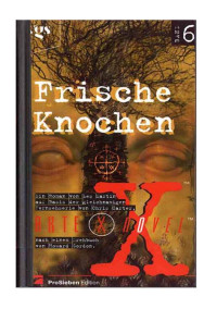 Les Martin [Martin, Les] — Akte X Novel - 06 - Frische Knochen