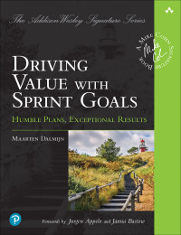 Maarten Dalmijn;Friso Dalmijn; — Driving Value with Sprint Goals: Humble Plans, Exceptional Results