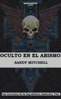 Sandy Mitchell — Oculto en el Abismo