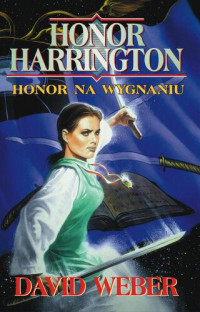 David Weber — Honor Harrington 05 - Honor na wygnaniu (1995)