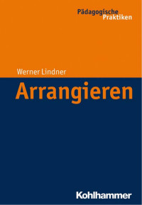 Werner Lindner — Arrangieren