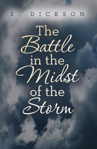 E. Dickson — The Battle in the Midst of the Storm