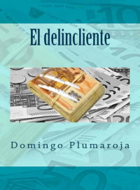Domingo Plumaroja — El delincliente