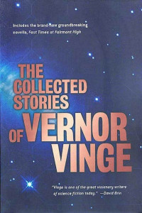 Vernor Vinge — The Collected Stories of Vernor Vinge