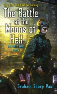 Graham Sharp Paul — The Battle at the Moons of Hell 1