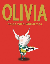 Ian Falconer — Olivia Helps with Christmas