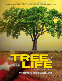 Timothy Browne [Browne, Timothy] — The TREE of LIFE: A Medical Thriller (A Dr. Nicklaus Hart Novel Book 2)