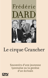 Frédéric DARD — Le Cirque Grancher