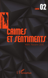 Alassane Ciss; — Crimes et sentiments