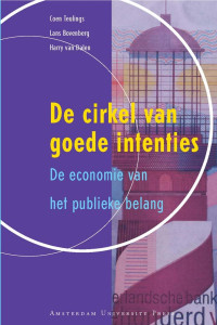 Teulings, C. N., Dalen, Hendrik P. van., Bovenberg, Ary Lans. — De cirkel van goede intenties