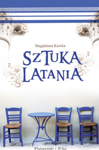 Magdalena Kawka — Sztuka latania