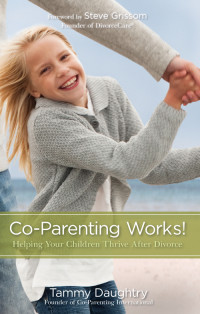 Tammy G Daughtry; — Co-Parenting Works!