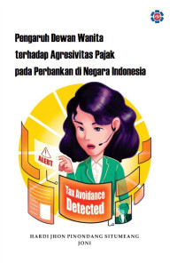 Hardi Jhon Pinondang Situmeang, M.Ak. — Pengaruh Dewan Wanita terhadap Agresivitas Pajak pada Perbankan di Negara Indonesia