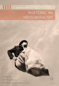 Nguyen (Ed.) — Rhetoric in Neoliberalism (2017)