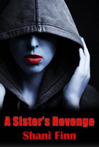 Shani Finn — A Sister's Revenge