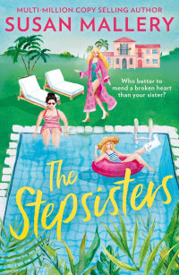 Susan Mallery — The Stepsisters