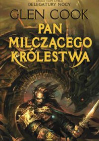 Glen Charles Cook — Pan milczącego królestwa