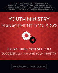 Mike A. Work;Ginny Olson; — Youth Ministry Management Tools 2.0