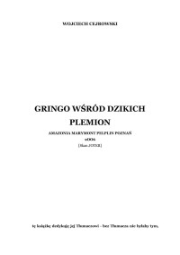 Gringo wśród dzikich plemion — Cejrowski Wojciech