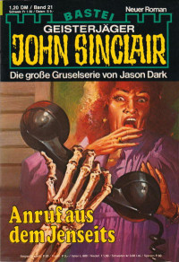 Dark, Jason — [John Sinclair 0021] • Anruf aus dem Jenseits